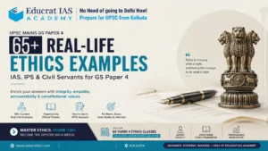 UPSC Ethics Examples: 65+ Real-Life IAS, IPS & Civil Servant Examples for GS Paper 4